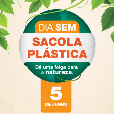Dia Sem Sacola e muitas outras a��es em prol do Meio Ambiente