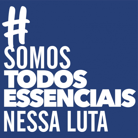 Campanha somos todos essenciais nessa luta