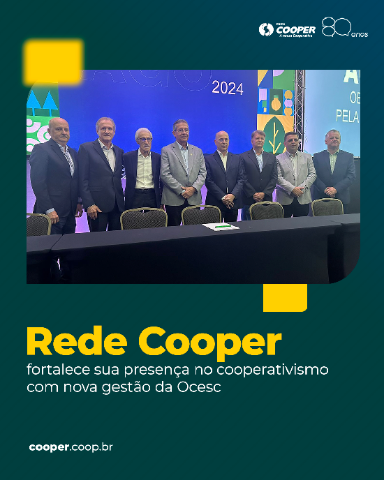 Rede Cooper fortalece sua presença no cooperativismo com nova gestão da OCESC